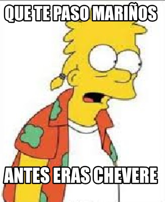 que-te-paso-marios-antes-eras-chevere