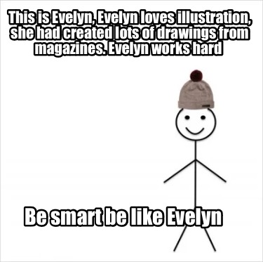 this-is-evelyn-evelyn-loves-illustration-she-had-created-lots-of-drawings-from-m