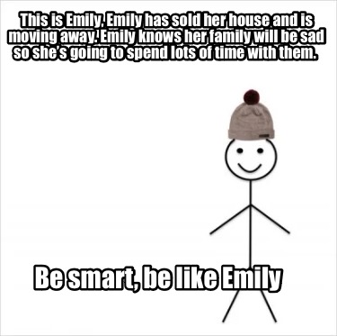 this-is-emily-emily-has-sold-her-house-and-is-moving-away.-emily-knows-her-famil