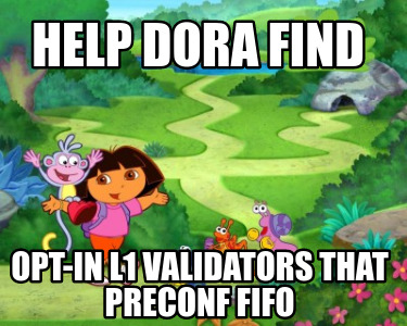 help-dora-find-opt-in-l1-validators-that-preconf-fifo
