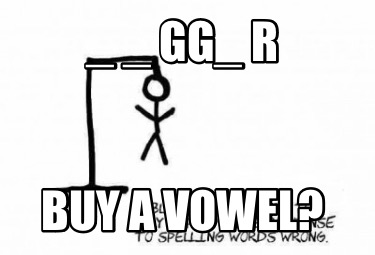 _-_-gg_-r-buy-a-vowel