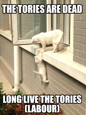 the-tories-are-dead-long-live-the-tories-labour