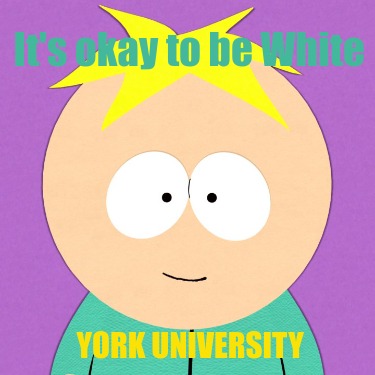 its-okay-to-be-white-york-university