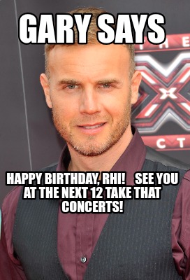 gary-says-happy-birthday-rhi-see-you-at-the-next-12-take-that-concerts