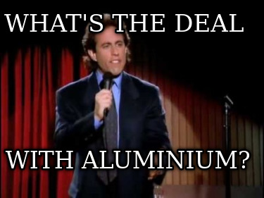 whats-the-deal-with-aluminium