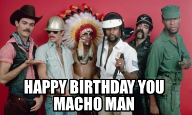 happy-birthday-you-macho-man