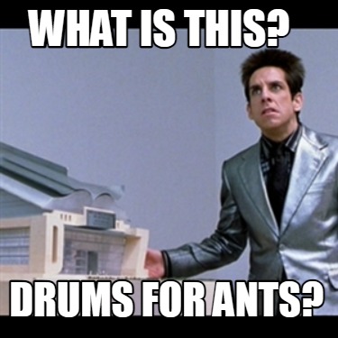 what-is-this-drums-for-ants