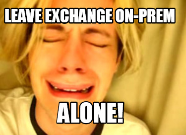 leave-exchange-on-prem-alone