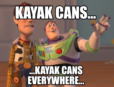 kayak-cans...-...kayak-cans-everywhere