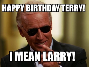 happy-birthday-terry-i-mean-larry