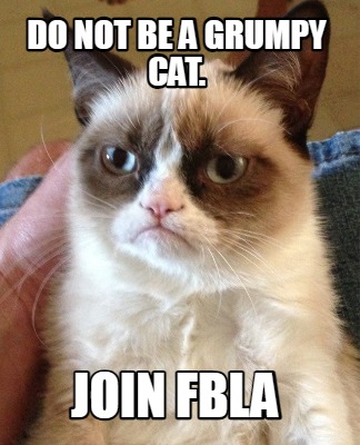 do-not-be-a-grumpy-cat.-join-fbla