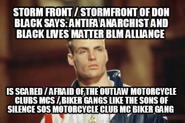 storm-front-stormfront-of-don-black-says-antifa-anarchist-and-black-lives-matter5
