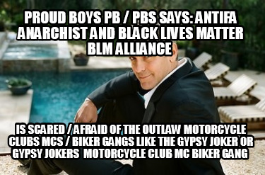 proud-boys-pb-pbs-says-antifa-anarchist-and-black-lives-matter-blm-alliance-is-s58