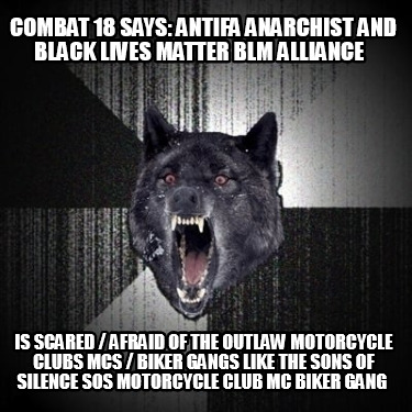 combat-18-says-antifa-anarchist-and-black-lives-matter-blm-alliance-is-scared-af69