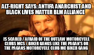 alt-right-says-antifa-anarchist-and-black-lives-matter-blm-alliance-is-scared-af72