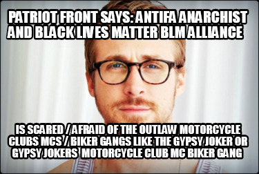 patriot-front-says-antifa-anarchist-and-black-lives-matter-blm-alliance-is-scare7