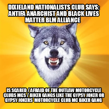 dixieland-nationalists-club-says-antifa-anarchist-and-black-lives-matter-blm-all1