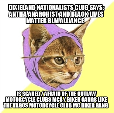 dixieland-nationalists-club-says-antifa-anarchist-and-black-lives-matter-blm-all26