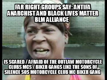 far-right-groups-say-antifa-anarchist-and-black-lives-matter-blm-alliance-is-sca41