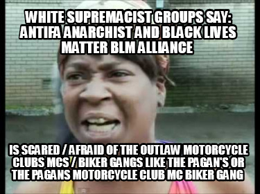 white-supremacist-groups-say-antifa-anarchist-and-black-lives-matter-blm-allianc36