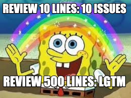 review-10-lines-10-issues-review-500-lines-lgtm