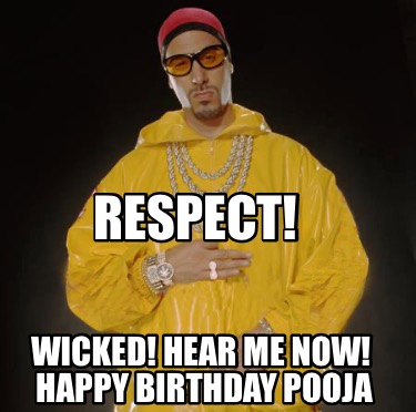 wicked-hear-me-now-happy-birthday-pooja-respect