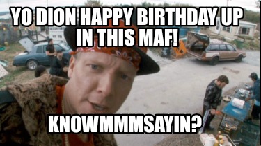 yo-dion-happy-birthday-up-in-this-maf-knowmmmsayin