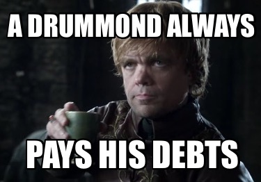 a-drummond-always-pays-his-debts