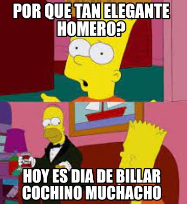 por-que-tan-elegante-homero-hoy-es-dia-de-billar-cochino-muchacho