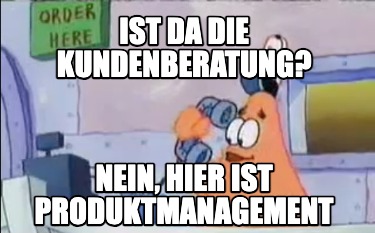 ist-da-die-kundenberatung-nein-hier-ist-produktmanagement