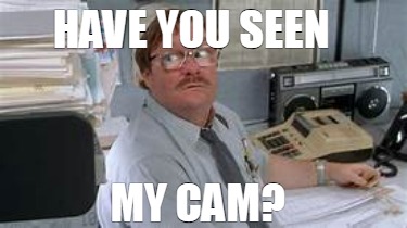 have-you-seen-my-cam