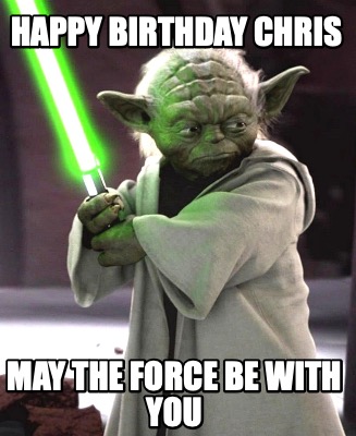 happy-birthday-chris-may-the-force-be-with-you