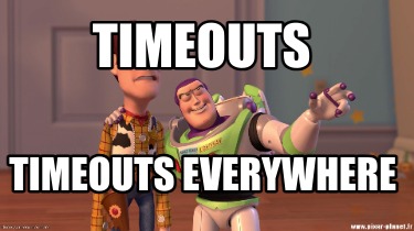 timeouts-timeouts-everywhere4