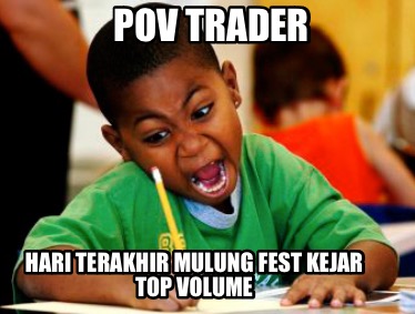 pov-trader-hari-terakhir-mulung-fest-kejar-top-volume