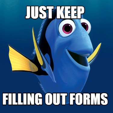 just-keep-filling-out-forms