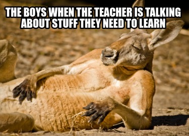 the-boys-when-the-teacher-is-talking-about-stuff-they-need-to-learn