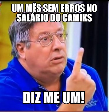 um-ms-sem-erros-no-salrio-do-camiks-diz-me-um