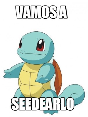 vamos-a-seedearlo