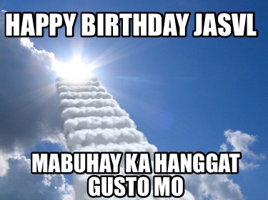 happy-birthday-jasvl-mabuhay-ka-hanggat-gusto-mo1