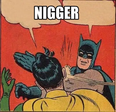 nigger