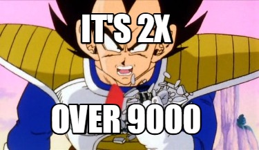 its-2x-over-9000