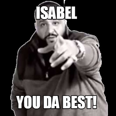 isabel-you-da-best