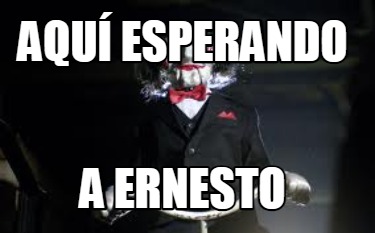 aqu-esperando-a-ernesto