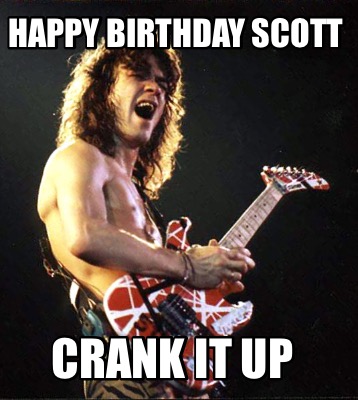 happy-birthday-scott-crank-it-up