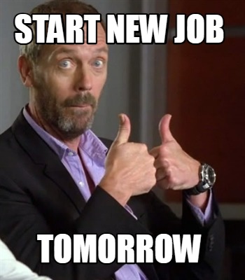 start-new-job-tomorrow