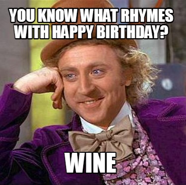 you-know-what-rhymes-with-happy-birthday-wine