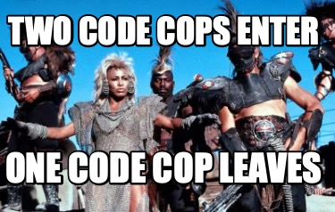 two-code-cops-enter-one-code-cop-leaves