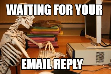 waiting-for-your-email-reply