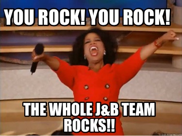 you-rock-you-rock-the-whole-jb-team-rocks