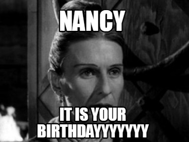 nancy-it-is-your-birthdayyyyyyy